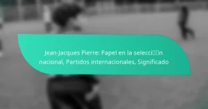 Jean-Jacques Pierre: Papel en la selección nacional, Partidos internacionales, Significado